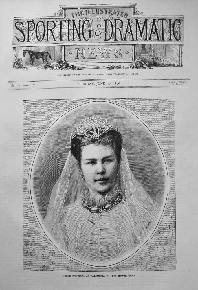 Mdlle. D'Angeri, as Valentina, in "Les Huguenots." 1876
