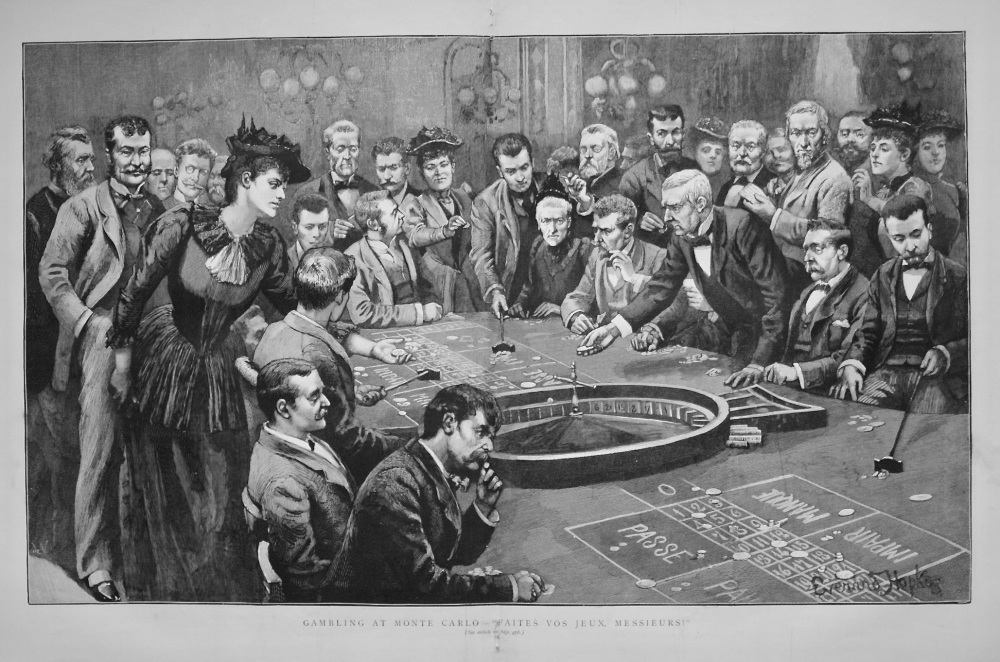 Gambling at Monte Carlo - "Faites Vos Jeux, Messieurs!" 1892