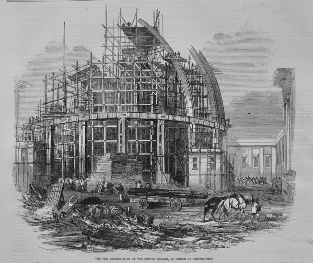 The New Reading-Room at the British Museum, in course of Construction. 1855