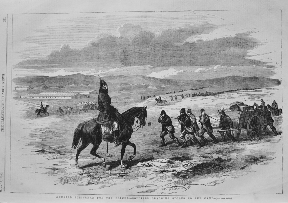 Mounted Policeman for the Crimea.- Soldiers Dragging Stores to the Camp. 1855