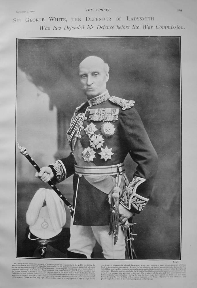 Sir George White, The Defender of Ladysmith Who has Defended his Defence before the War Commission. 1903