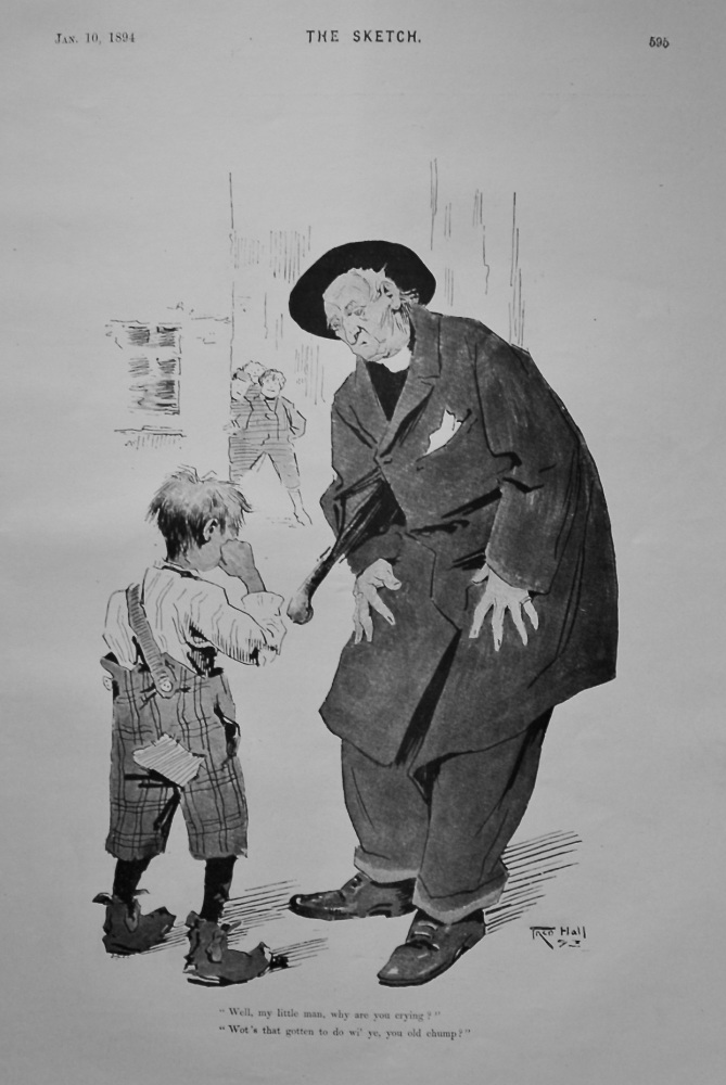 "Well, my little man, why are you crying?"  "Wot's that got to do wi' ye, you old chump?" 1894.