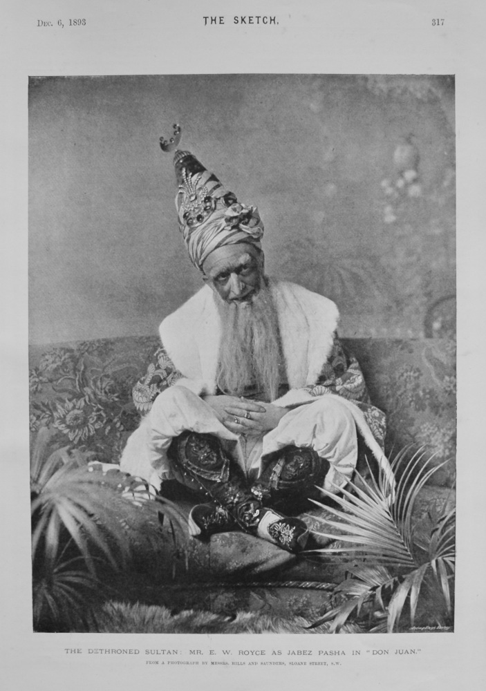 The Dethroned Sultan : Mr. E. W. Royce as Jabez Pasha in 'Don Juan." 1893