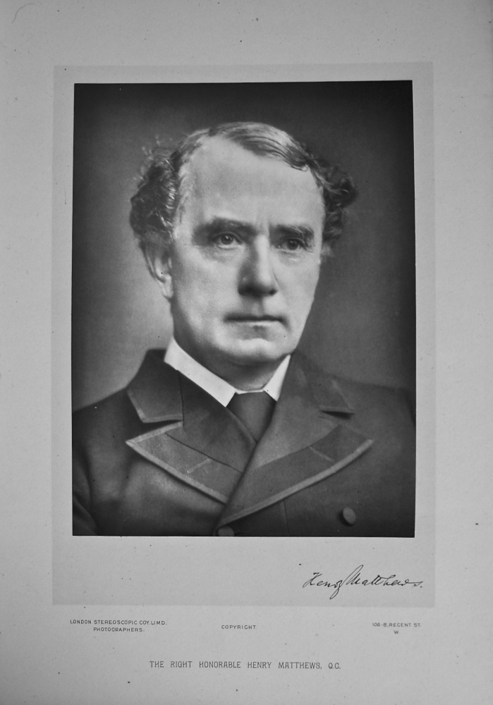 The Right Honourable Henry Matthews, Q.C. 1894c.