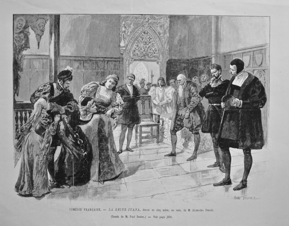 Comédie Francaise. - Le Reine Juana, drame en cinq actes, en vers, de M. Alexandre Parodi. 1893.