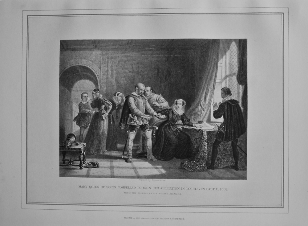 Mary Queen of Scots Compelled to Sign Her Abdication in Lochleven Castle, 1567.