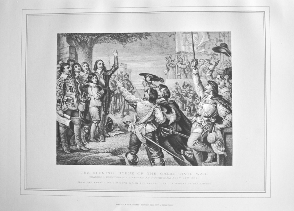 The Opening Scene of the Great Civil War. Charles 1. Erecting his Standard at Nottingham August 22nd. 1642.