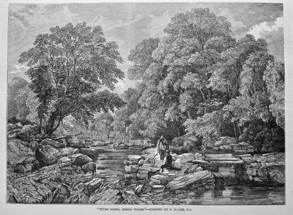 "River Scene, North Wales."- Painted by F. R. Lee, R.A. 1849.
