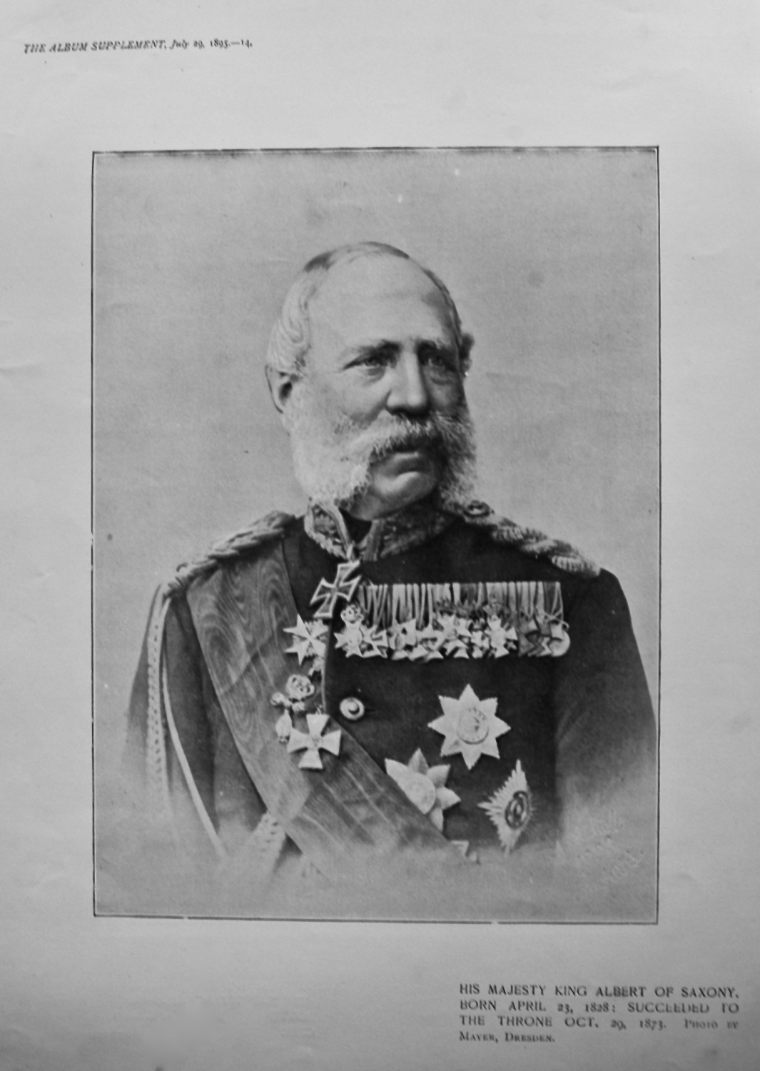 His Majesty King Albert of Saxony. Born April 23, 1828 : Succeeded to the T