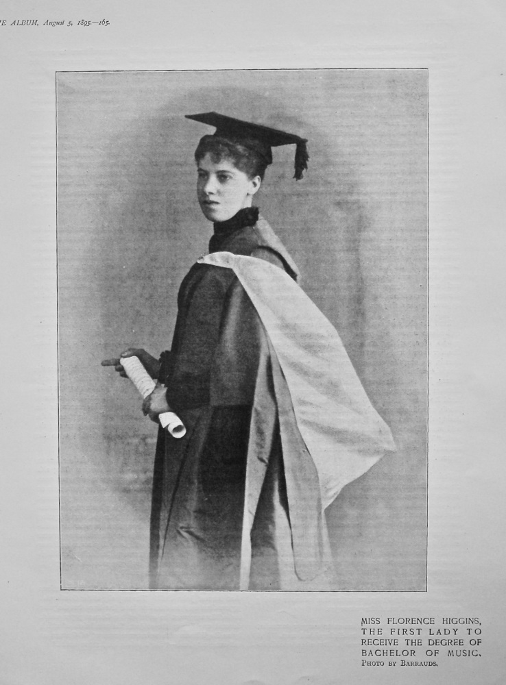 Miss Florence Higgins, the First Lady to Receive the Degree of Bachelor of Music. 1895.