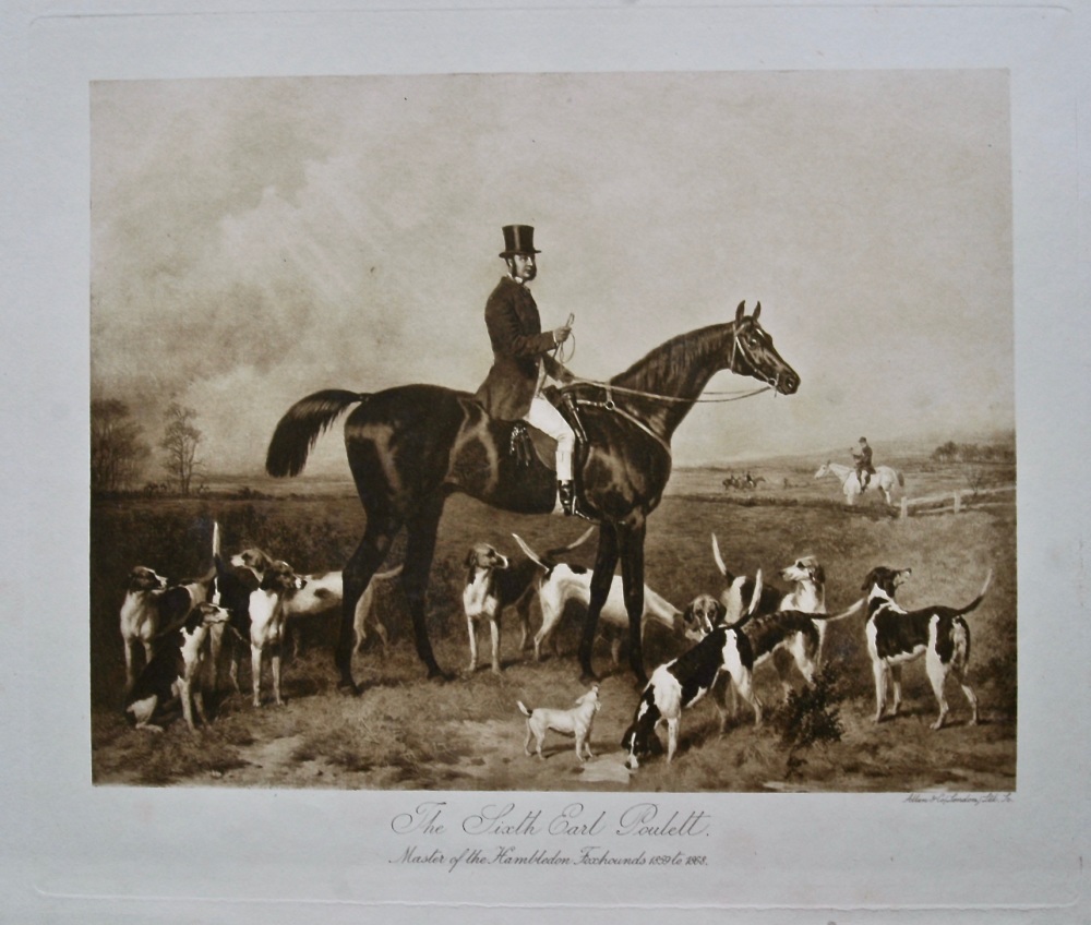 The Sixth Earl Poulett. Master of the Hambledon Foxhounds 1859 to 1868. 