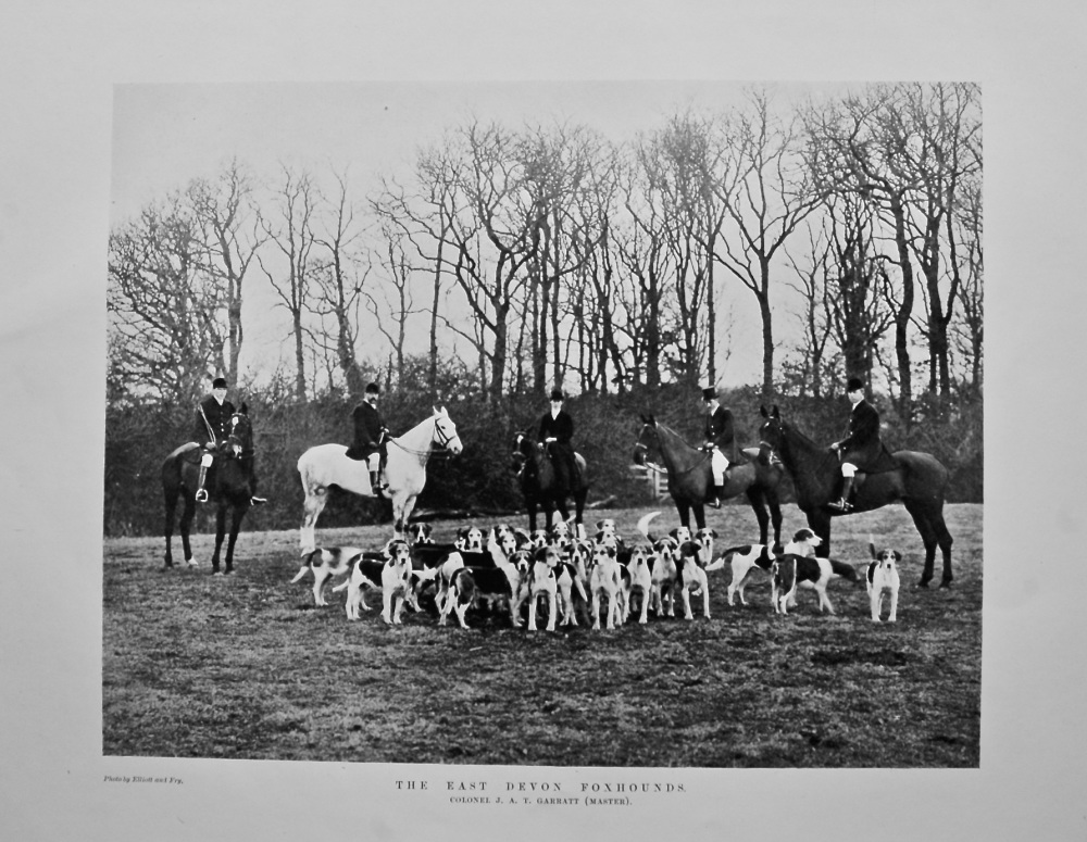 The East Devon Foxhounds. Colonel J. A. T. Garratt (Master). 1908.
