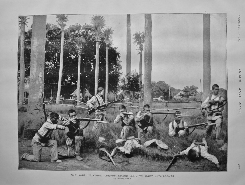 The War in Cuba : Convoy Guard Driving Back Insurgents. 1897.