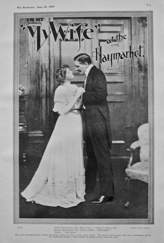 "My Wife" at the Haymarket. 1907.