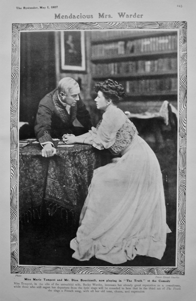 Mandacious Mrs. Warder : Miss Marie Tempest and Mr. Dion Boucicault, now playing in "The Truth" at the Comedy. 1907.
