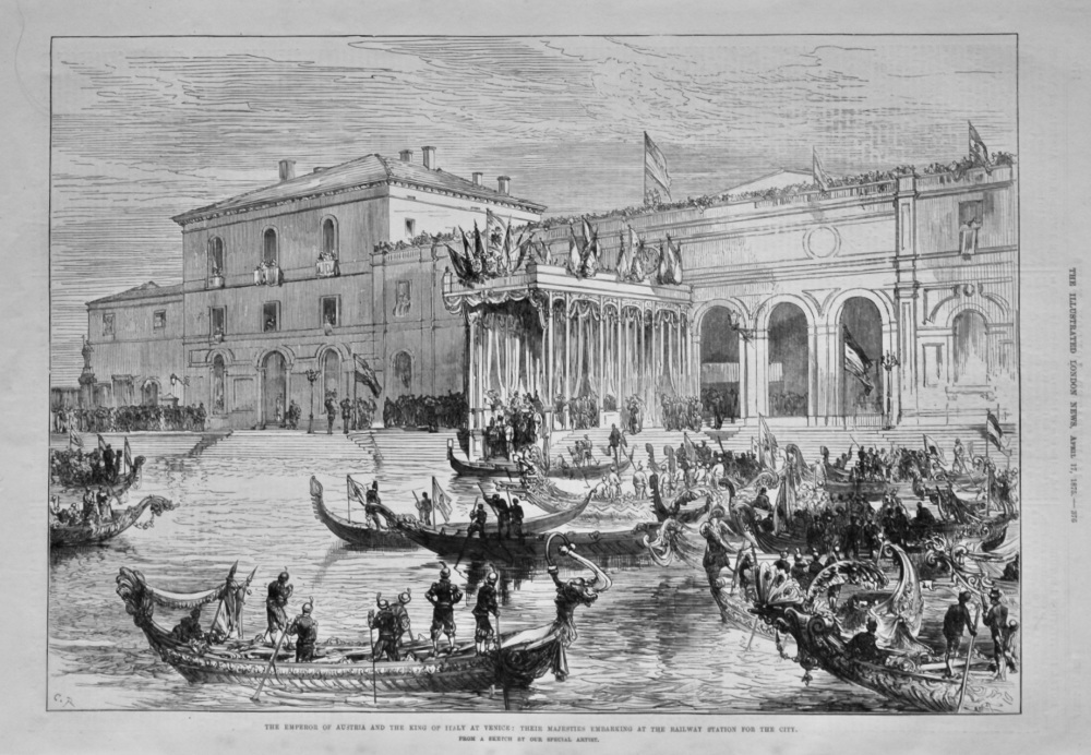 The Emperor of Austria and the King of Italy at Venice : Their Majesties Embarking at the Railway Station for the City. 1875.