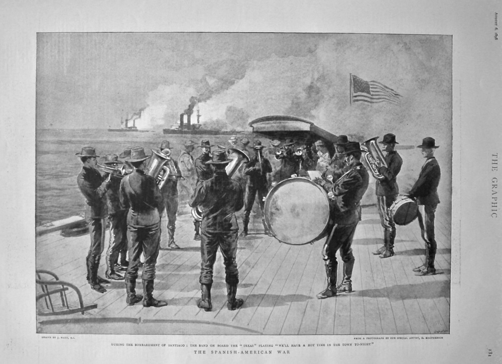 The Spanish-American War. During the Bombardment of Santiago : The Band on 
