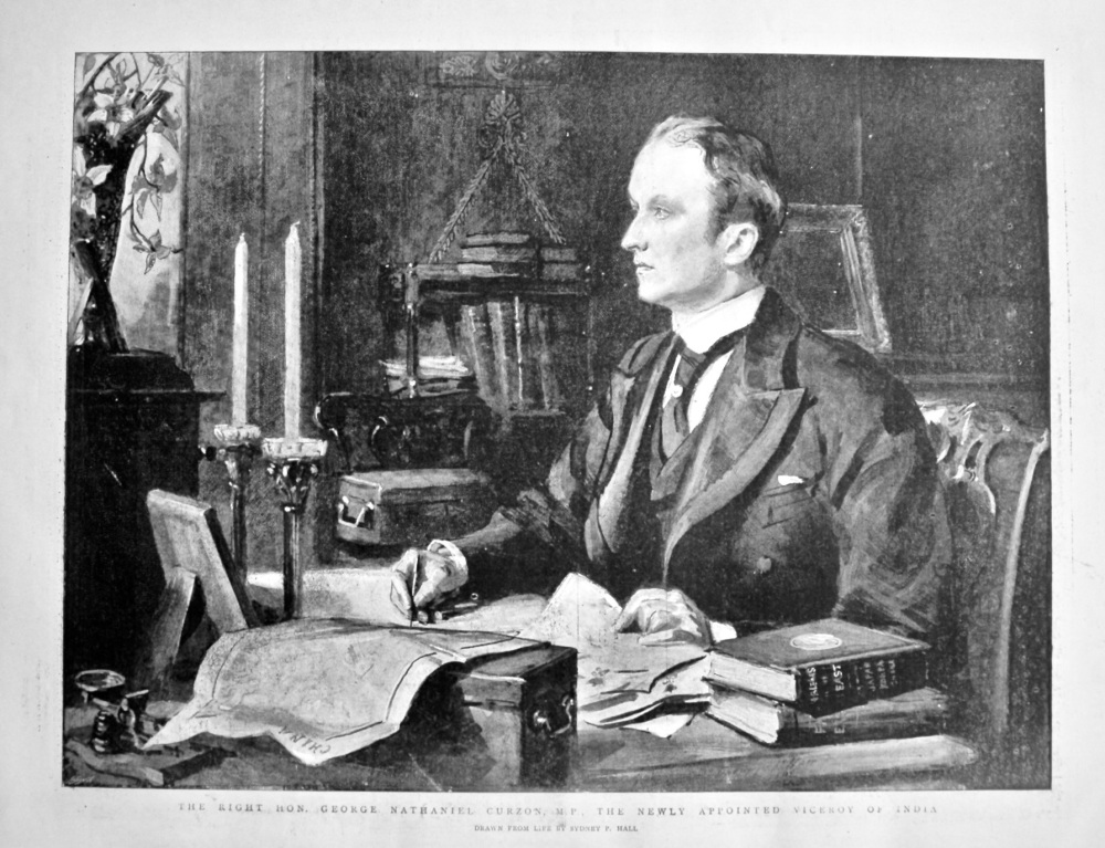 The Right Hon. George Nathaniel Curzon, M.P., the newly appointed Viceroy of India. 1898.