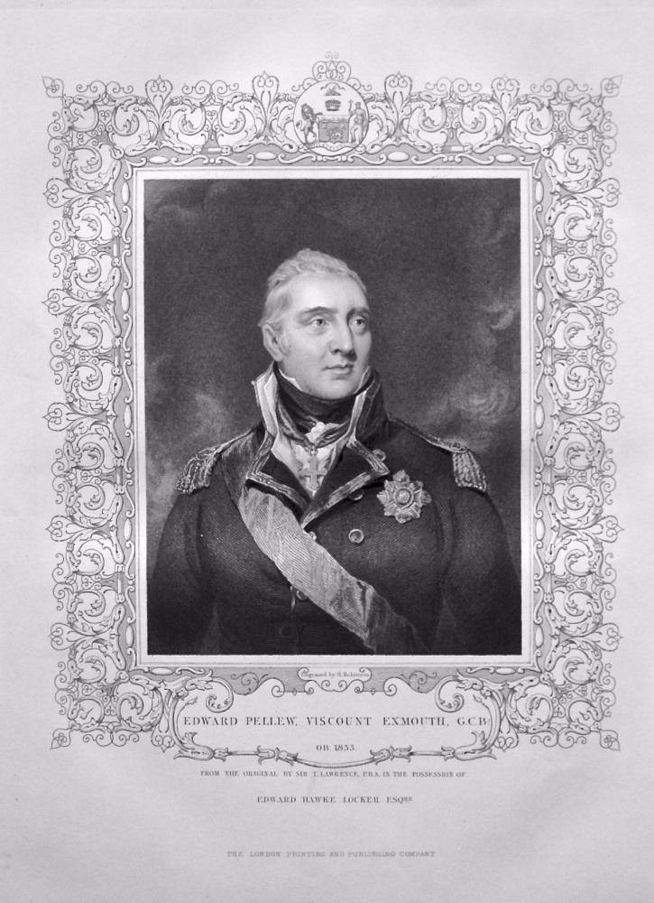 Edward Pellew, Viscount Exmouth, G.C.B.