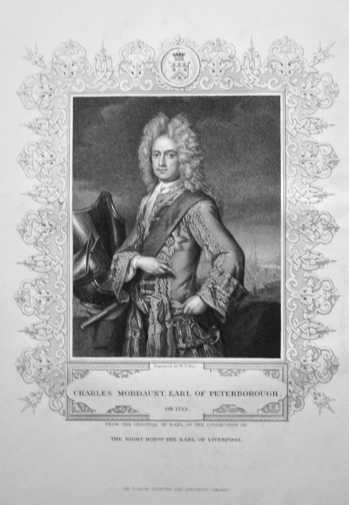 Charles Mordaunt, Earl of Peterborough. OB. 1735.  From the original of Dahl, in the Collection of The Right Hon. The Earl of Liverpool.