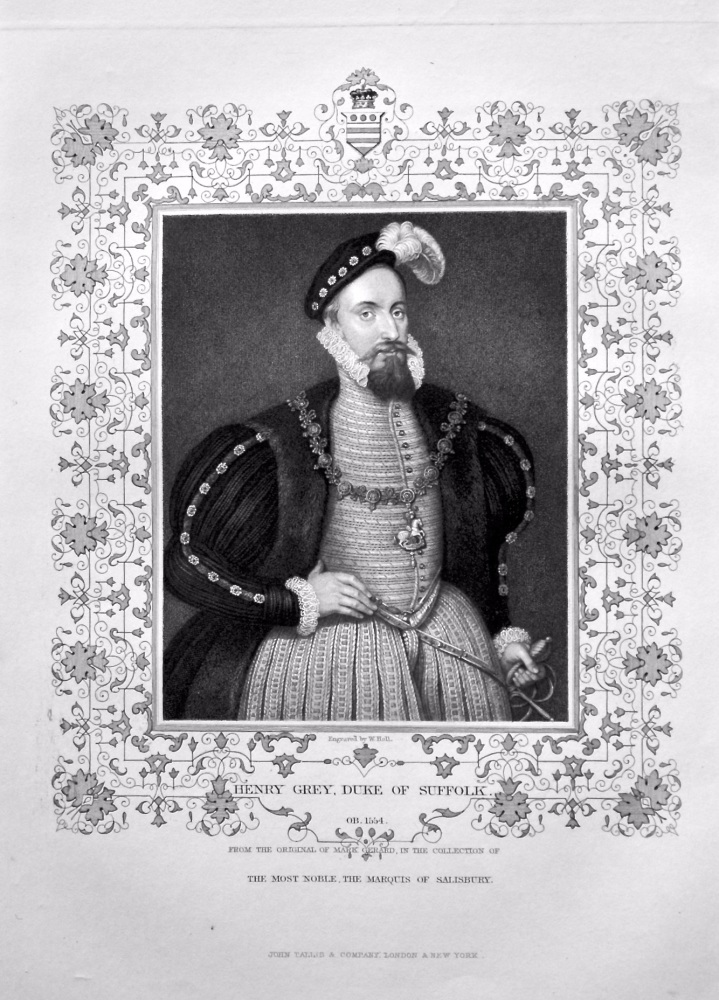 Henry Grey, Duke of Suffolk. OB. 1554.  From the original of Mark Gerard, in the collection of The Most Noble, The Marquis of Salisbury.