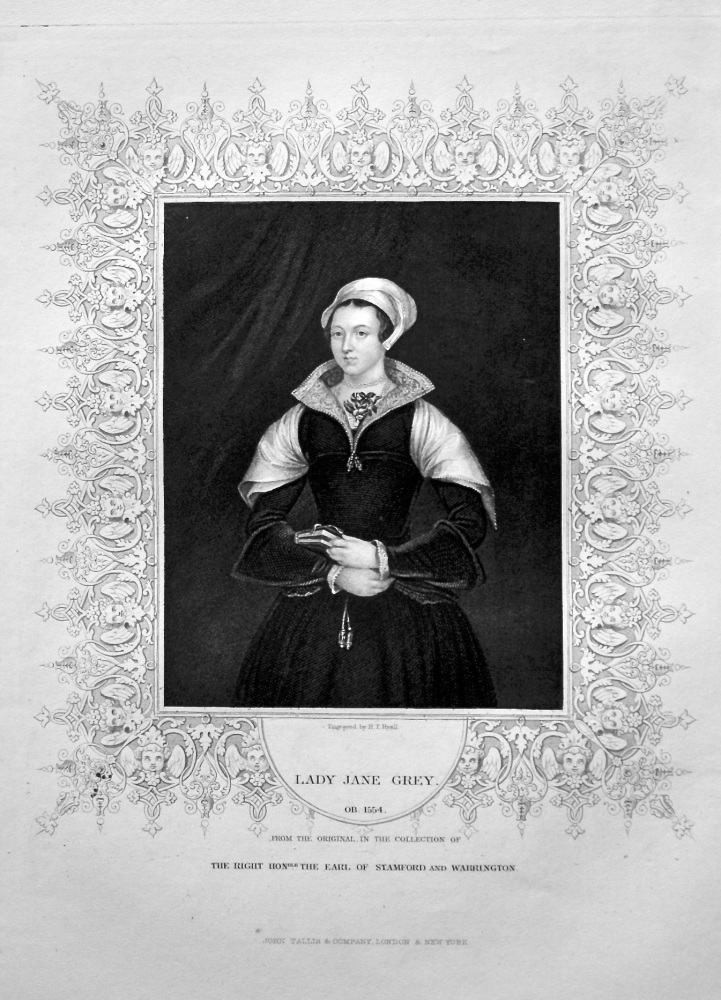 Lady Jane Grey. OB. 1554. From the original in the collection of The Right Hon. The Earl of Stamford and Warrington.