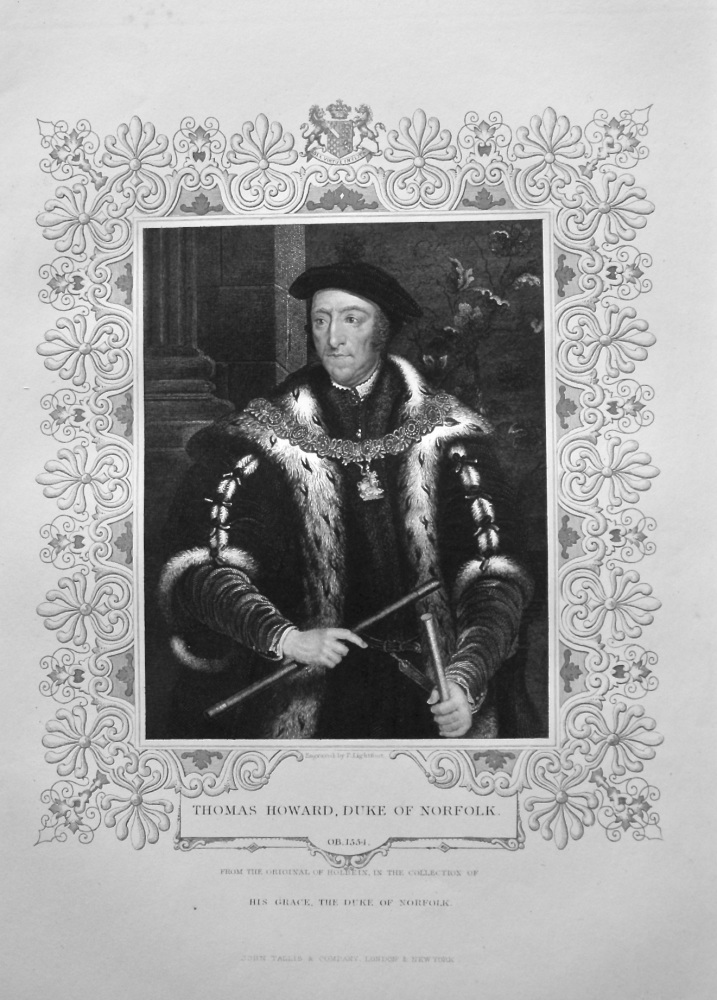 Thomas Howard, Duke of Norfolk. OB. 1554. From the original of Holbein, in the collection of His Grace, the Duke of Norfolk.