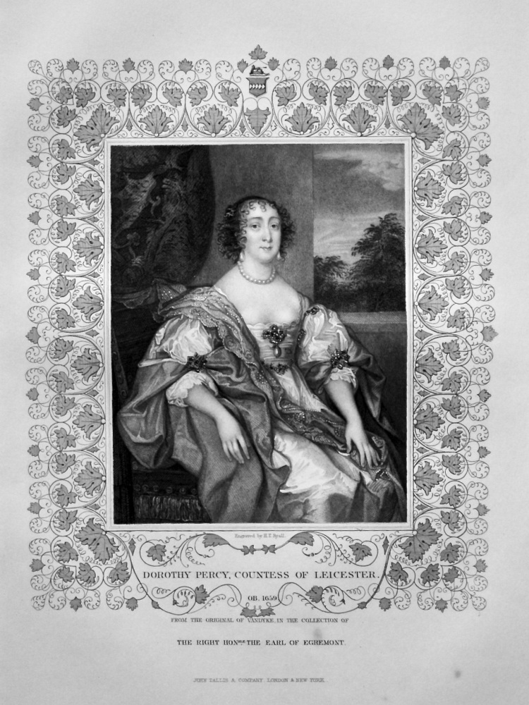 Dorothy Percy, Countess of Leicester. OB. 1659.  From the original of Vandyke in the collection of The Right Hon. the Earl of Egremont.
