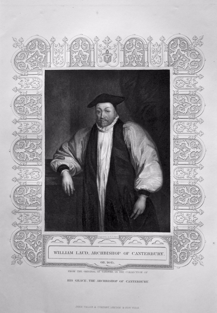 William Laud, Archbishop of Canterbury.  OB. 1645.  From the original of Vandyke, in the collection of His Grace, the Archbishop of Canterbury.