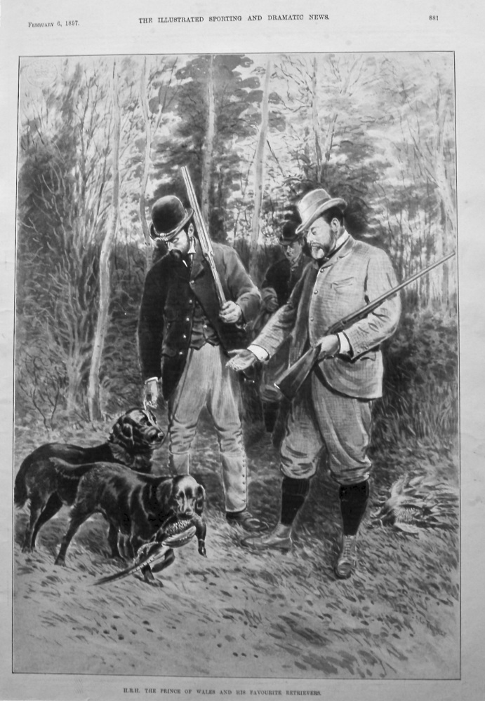 H.R.H. the Prince of Wales and his favourite Retrievers. 1897.