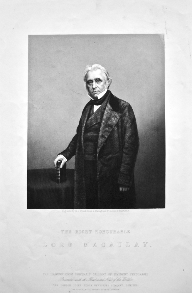 The Right Honourable Lord Macaulay. 1858c.