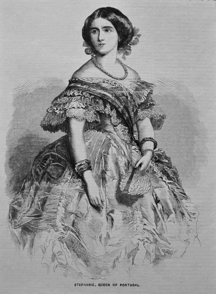 Stephanie, Queen of Portugal. 1858.