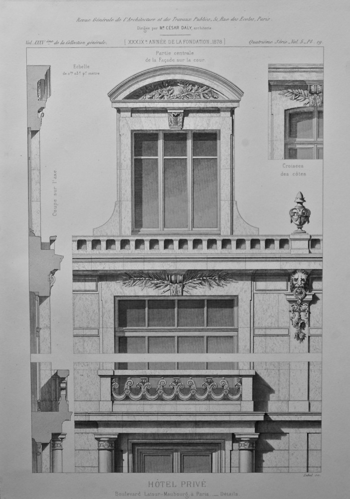 Hotel Prive, Boulevard Latour - Maubourg, a Paris. - Details. 1878.