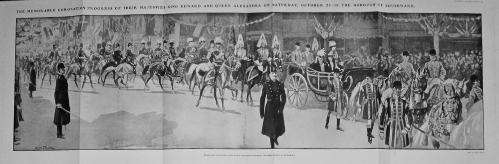 The Memorable Coronation Progress of Their Majesties King Edward and Queen Alexandra on Saturday, October 25th - In the Borough of Southwark. 1902.