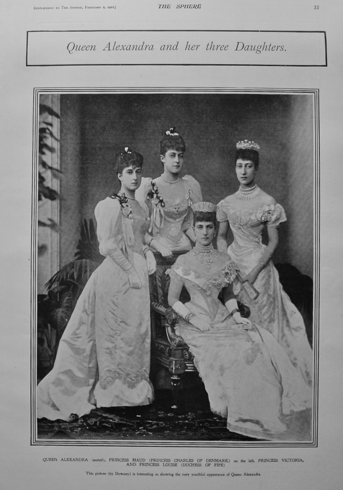 Queen Alexandra and her three Daughters. 1901