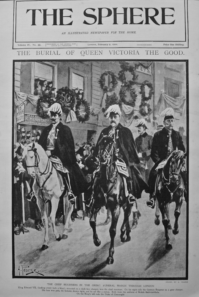 The Burial of Queen Victoria the Good : The Chief Mourners in the Great Funeral March Through London. 1901.