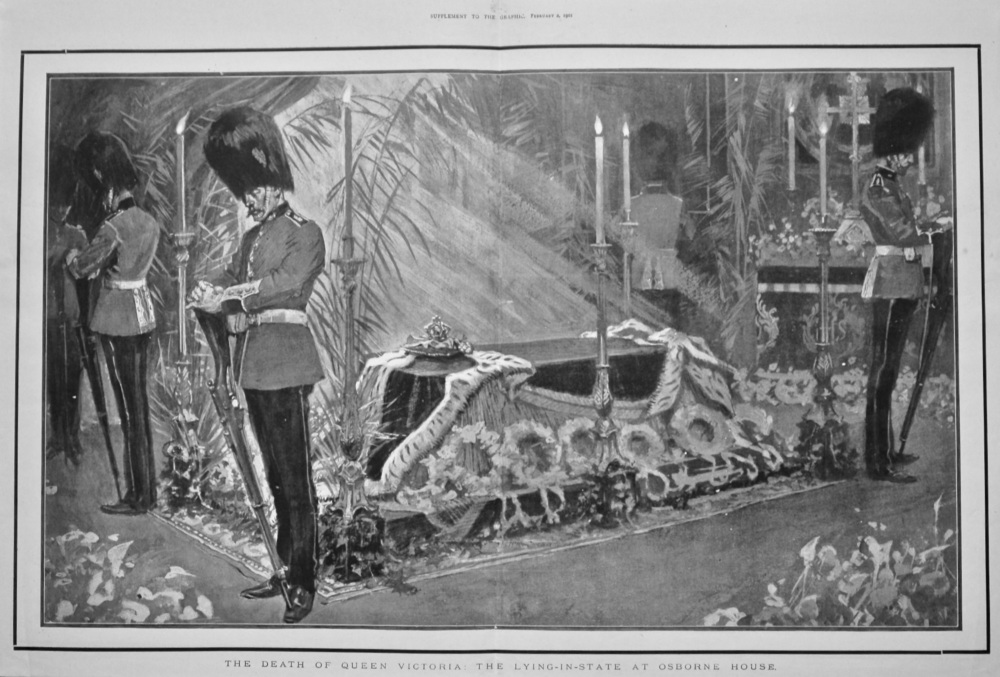 The Death of Queen Victoria : The Lying-in-State at Osborne House. 1901.