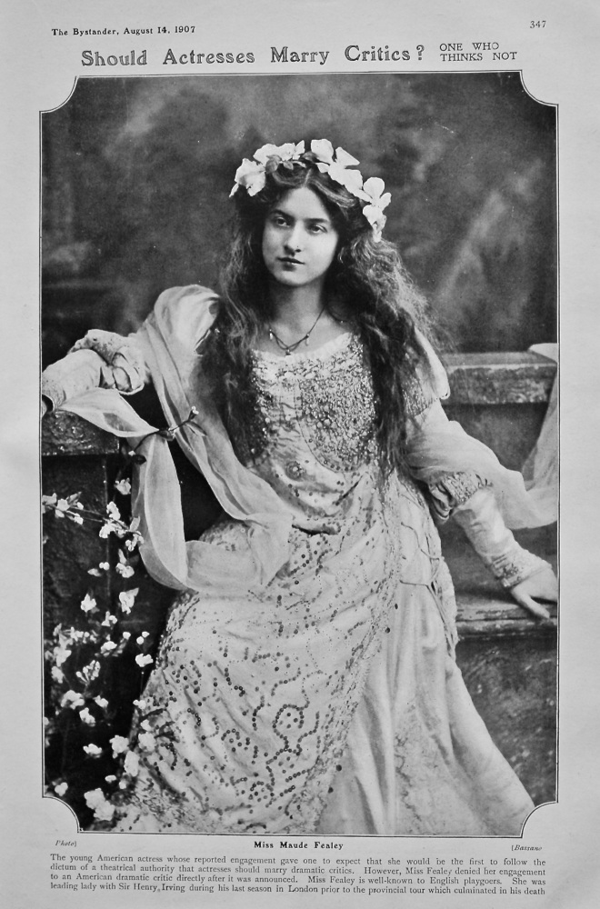 Should Actresses Marry Critics ? : One Who Thinks Not.  Miss Maude Fealey. 1907.
