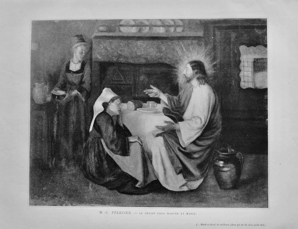 Le Christ Chez Marthe et Marie.  (Artist Pelecier).  1899