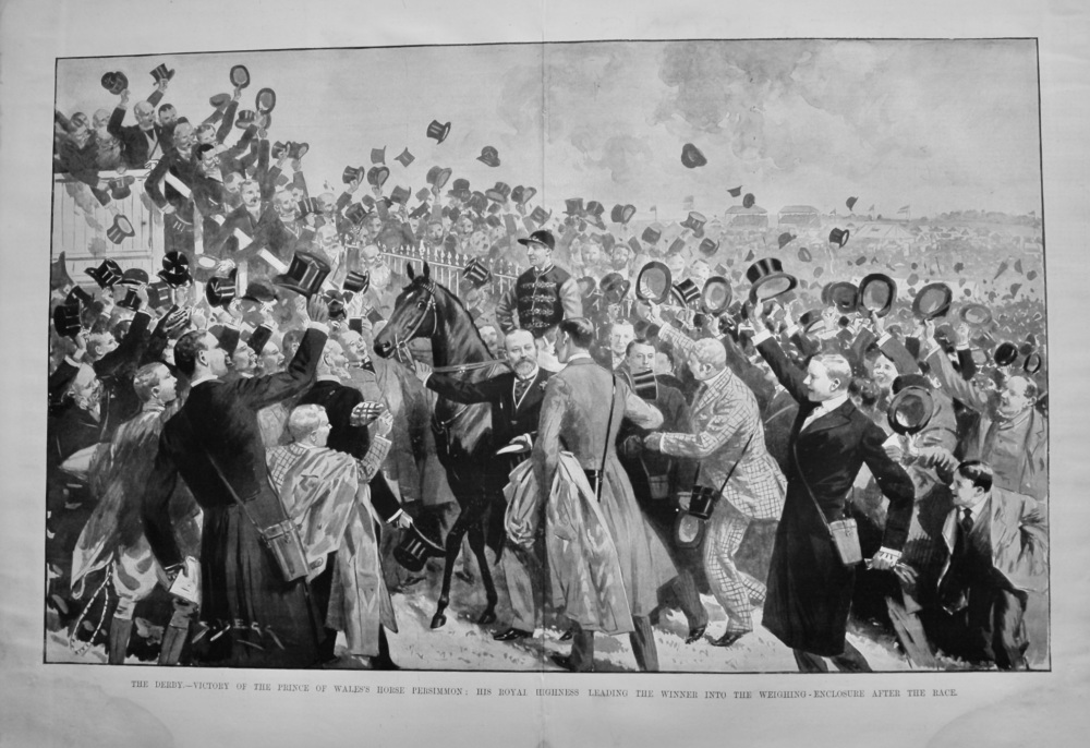 The Derby.- Victory of the Prince of Wales's Horse Persimmon : His Royal Highness leading the Winner into the Weighing-Enclosure after the Race.  189.