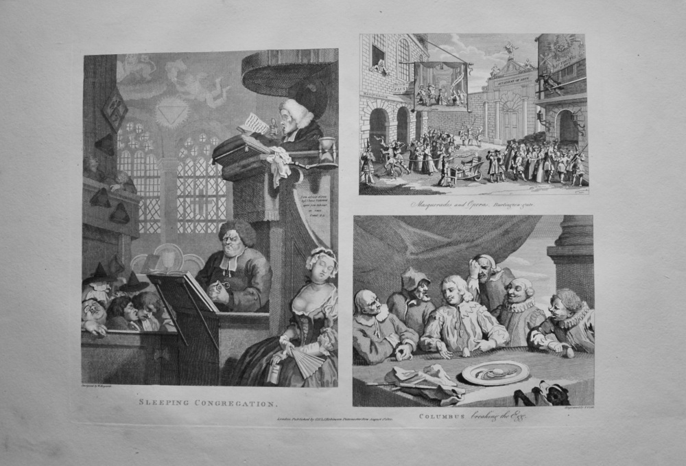 "Hogarth Restored," :  "Sleeping Congregation." " Masquerads and Operas. Burlington Gate." &  "Columbus breaking the Egg." 