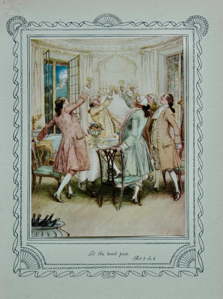 The School for Scandal. : "Let the toast pass.  Act 3 Sc. 3."  1911.