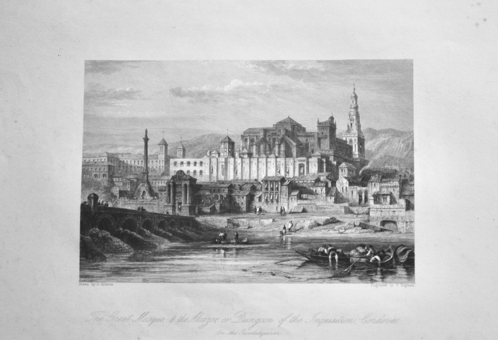 The Great Mosque.- & the Alcazor, or Dungeon of the Inquisition, Cordova. On the Guadalquiver.  1850c.