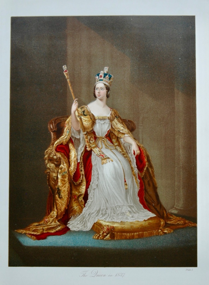 The Queen in 1837.  (Victoria).