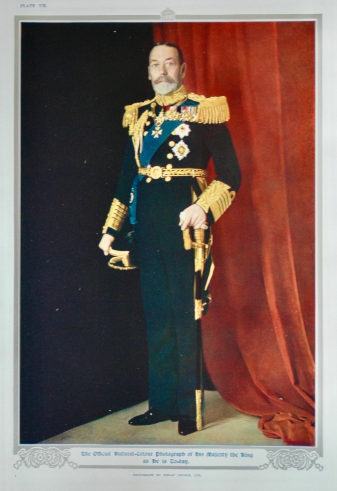 The Official Natural-Colour Photograph of His Majesty the King as he is To-day.