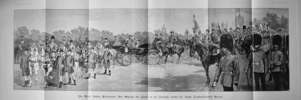 The Royal Jubilee Procession : Her Majesty the Queen in her Carriage Drawn by Eight Cream-Coloured Horses.  1897.
