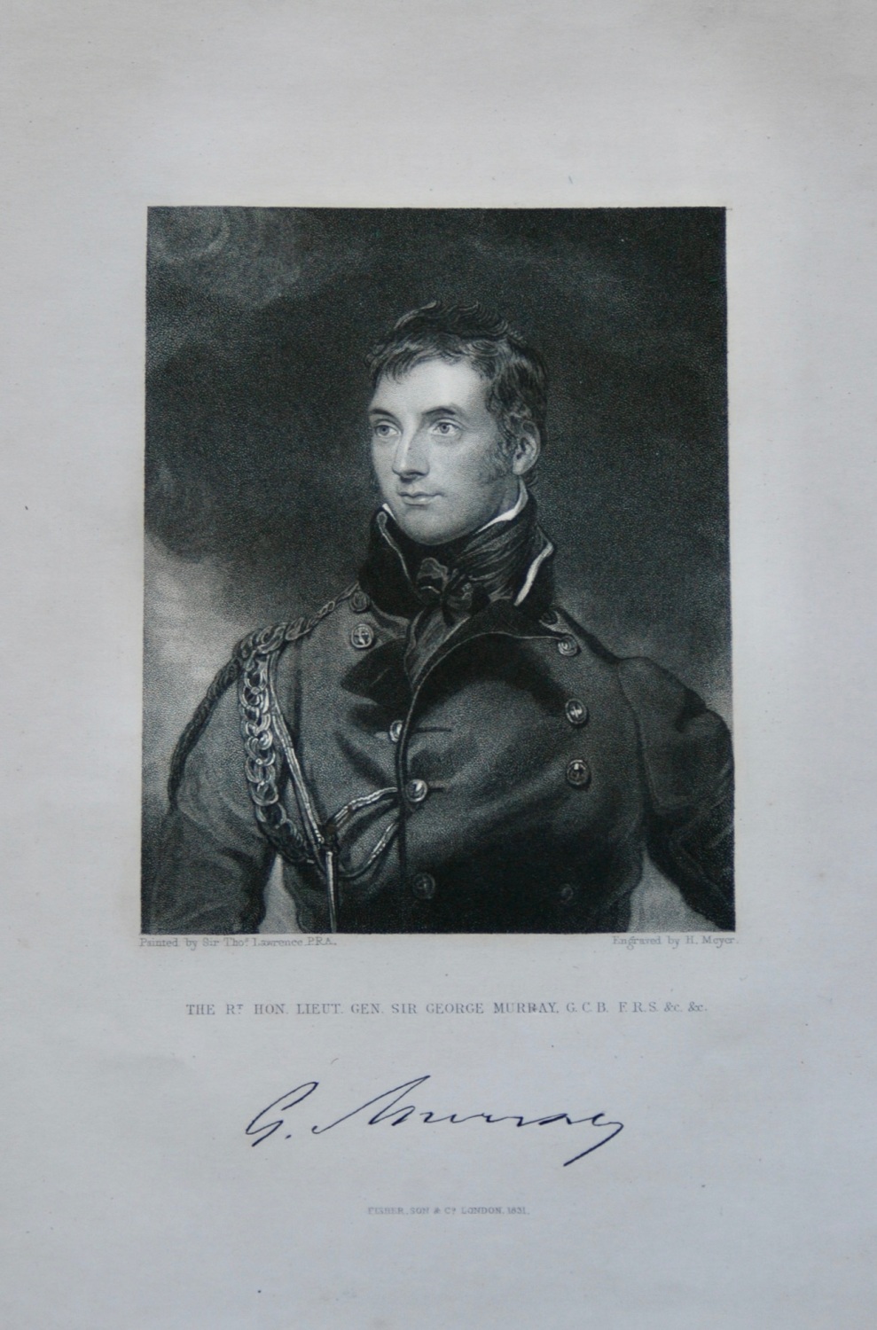 The Rt. Hon. Lieut. Gen. Sir George Murray, G.C.B.  F.R.S. &c.