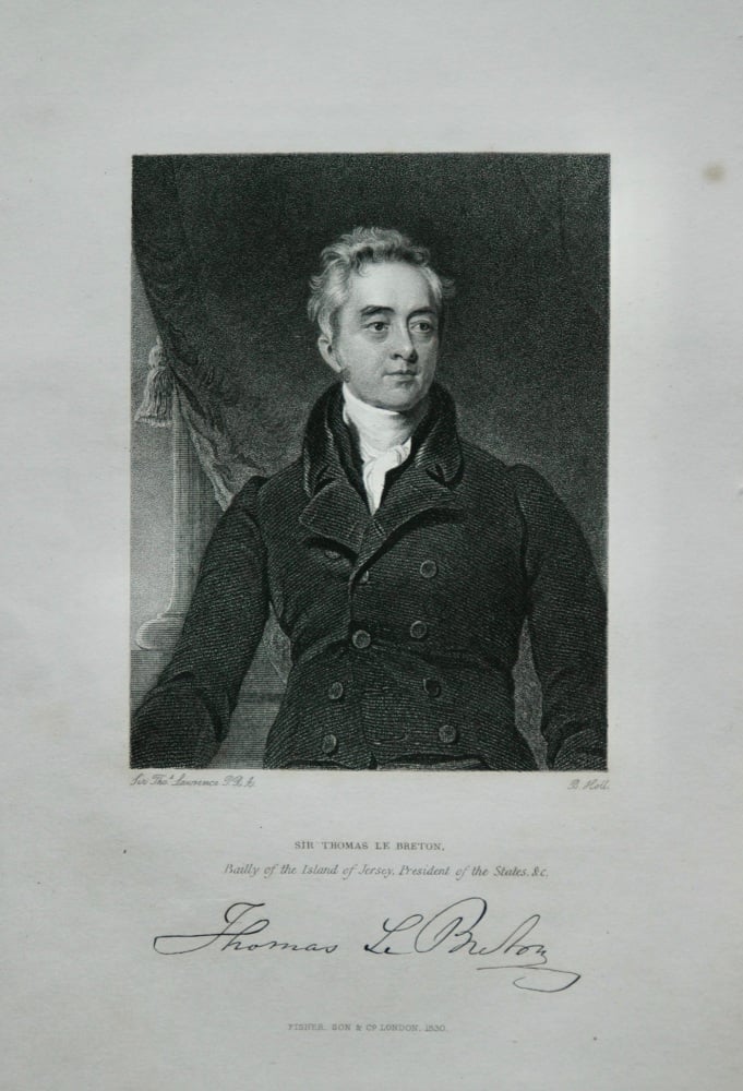 Sir Thomas Le Breton, Bailly of the Island of Jersey, President of the States, &c.  1831.