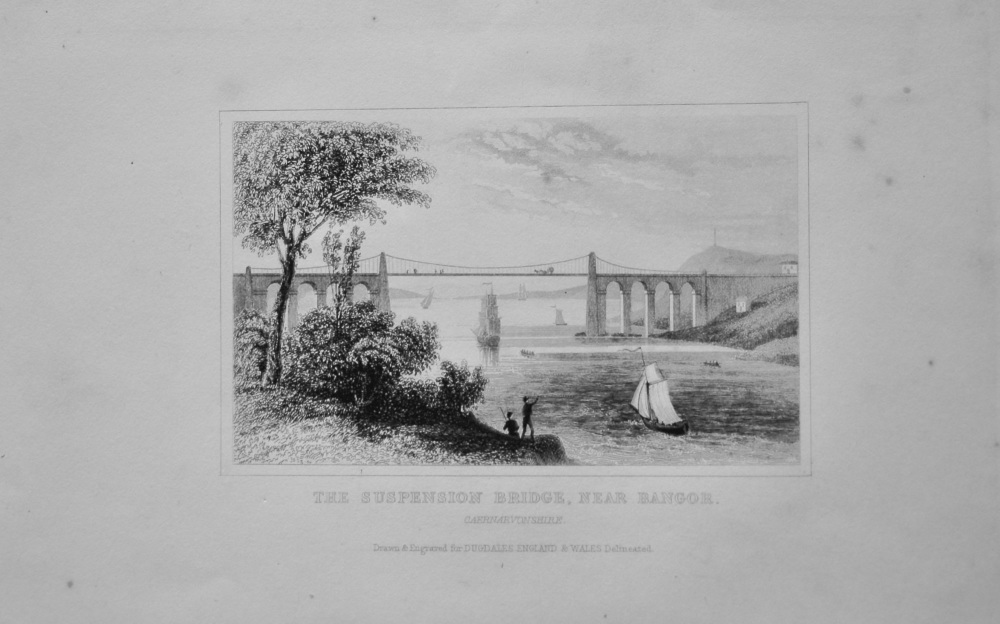 The Suspension Bridge, near Bangor.  1845.