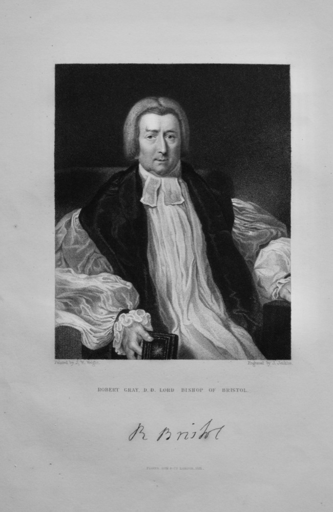 Robert Gray, D.D. Lord Bishop of Bristol. 